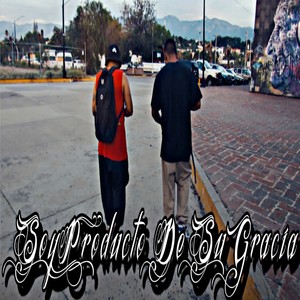 Soy Producto De Su Gracia (Explicit)
