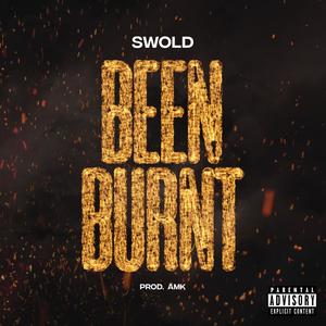 Been Burnt (Explicit)