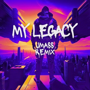 My Legacy (Jmass Remix|Explicit)
