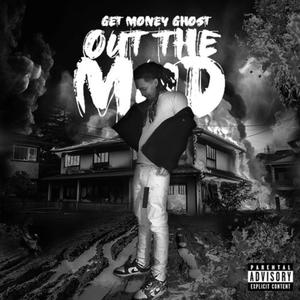 Out The Mud (Explicit)