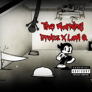 The Warning (feat. Low Q) [Explicit]