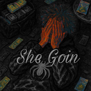 She Goin (Explicit)