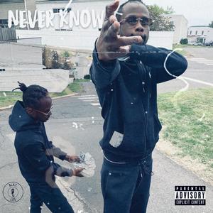 Never Know (Explicit)