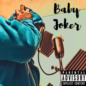 Baby Joker (Explicit)