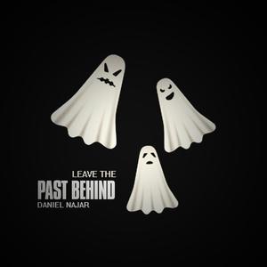 Leave The Past Behind (Explicit)
