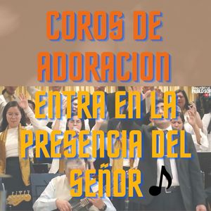 Coros de adoración, Entra en la presencia del Señor (en vivo)