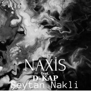 Naxis - Şeytan Naklî (feat. D-Kap & Naxis) (Explicit)