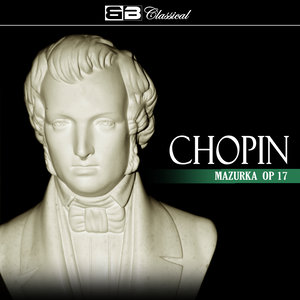 Chopin: Mazurkas, Op. 17