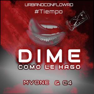 Dime como le hago (feat. C4)