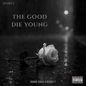 The Good Die Young (feat. Richie P) (Explicit)