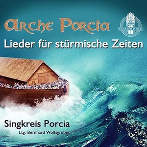 Arche Porcia - Lieder für stürmische Zeiten