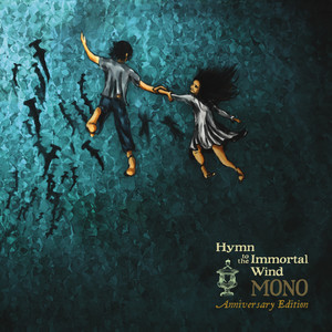 Hymn to the Immortal Wind(Anniversary Edition)