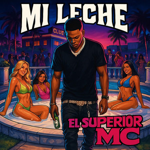 Mi Leche (Explicit)
