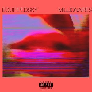 Millionaires (Explicit)