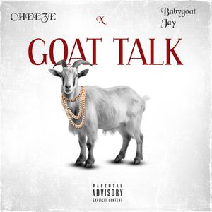 GOAT TALK (feat. BabyGoat Jay) (Explicit)