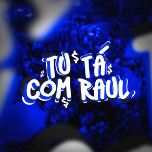 Tú Tá Com Raul (Explicit)