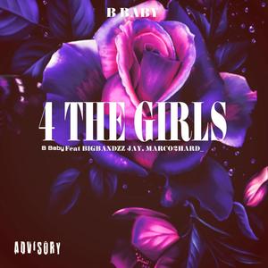 4 The Girls (feat. Marco2hard_ & Bigbandzz Jay) (Explicit)