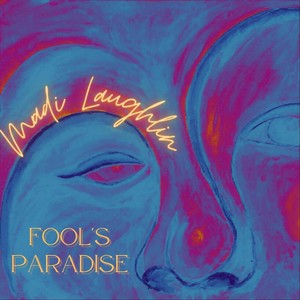 Fool's Paradise (feat. Nathan Harrison, Tyler Frueh & Blaine Martin)