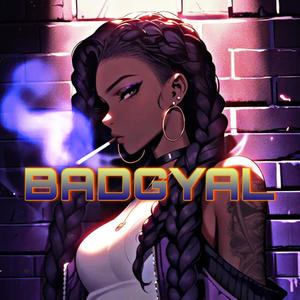 BadGyal (feat. Wals3nt)