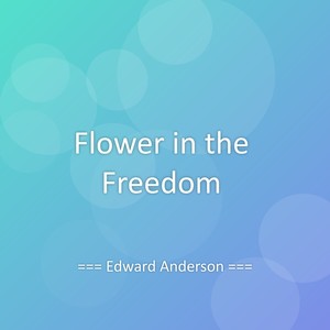 Flower in the Freedom