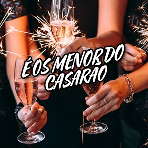 É Os Menor Do Casarão (Explicit)