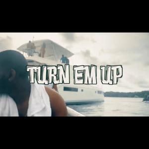 Turn Em Up (Explicit)