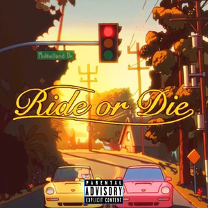 Ride or Die (Explicit)