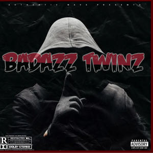 Badazz Twinz (Explicit)