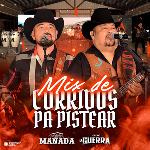 Mix de Corridos Pa' Pistear (En Vivo)