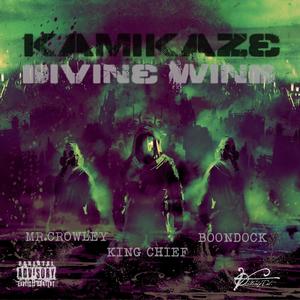 KAMIKAZE (DIVINE WIND) (feat. KING CHIEF & BOONDOCK) [Explicit]