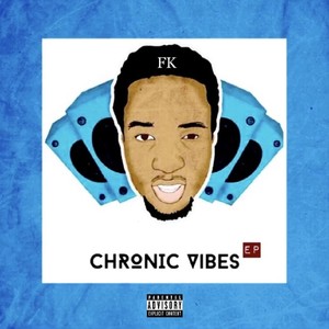 Chronic Vibes (Explicit)