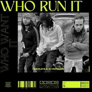 Who Run It (feat. K Huncho) [Explicit]