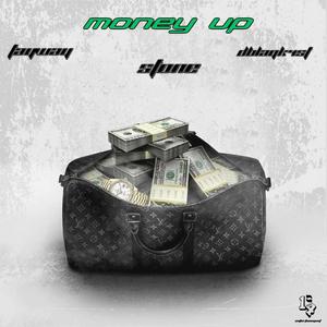 MONEY UP (feat. Tay Way & 1toda4 Stone) [Explicit]