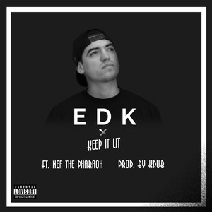 Keep It Lit(feat. Nef the Pharaoh) (Explicit)