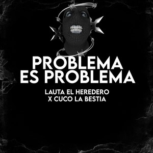 Problema es Problema (Explicit)