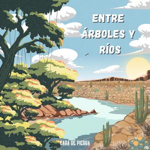 Entre Árboles y Ríos