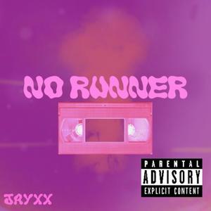 NO RUNNER (Explicit)