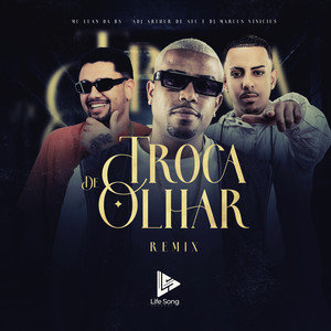 TROCA DE OLHAR (Remix|Explicit)