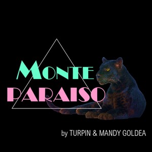 Monteparaiso (Turpin & Mandy Goldea) [Explicit]