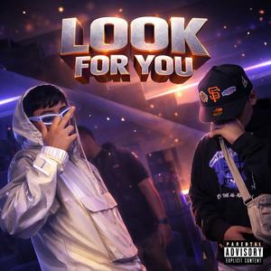 LOOK FOR YOU (feat. Bullet Pe) (Explicit)