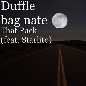 That Pack(feat. Starlito) (Explicit)