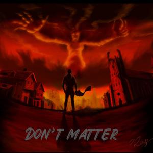 Dont matter
