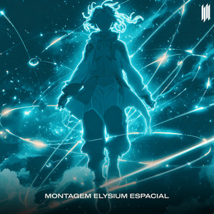 MONTAGEM ELYSIUM ESPACIAL (SLOWED|Explicit)