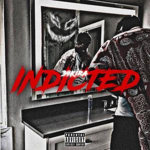 INDICTED (Explicit)