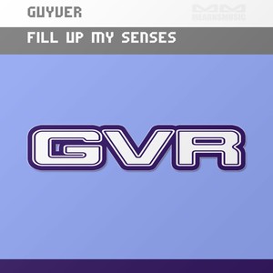 Fill Up My Senses (Original Mix)