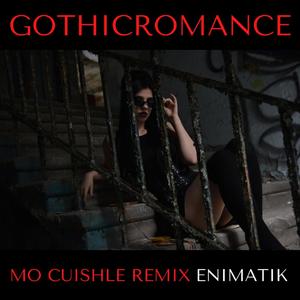 Gothicromance (Mo Cuishle Remix)