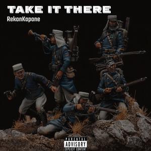 Take It There (Explicit)