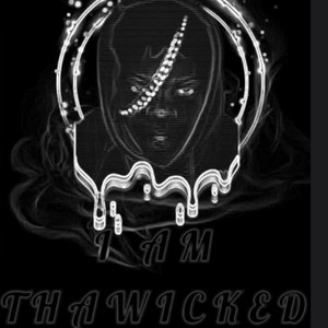 I Am Thawicked (Explicit)