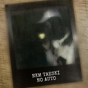 No Auto Taeski (Explicit)