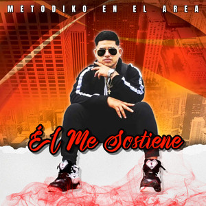 Metodiko en el area - El Me Sostiene